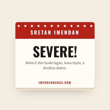 Sretan imendan, Sever