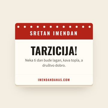 Sretan imendan, Tarzicija