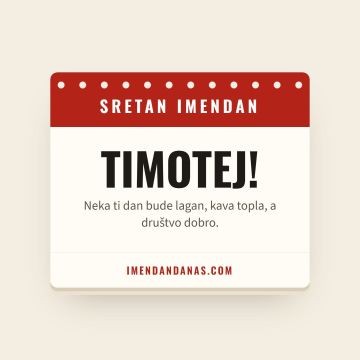 Sretan imendan, Timotej
